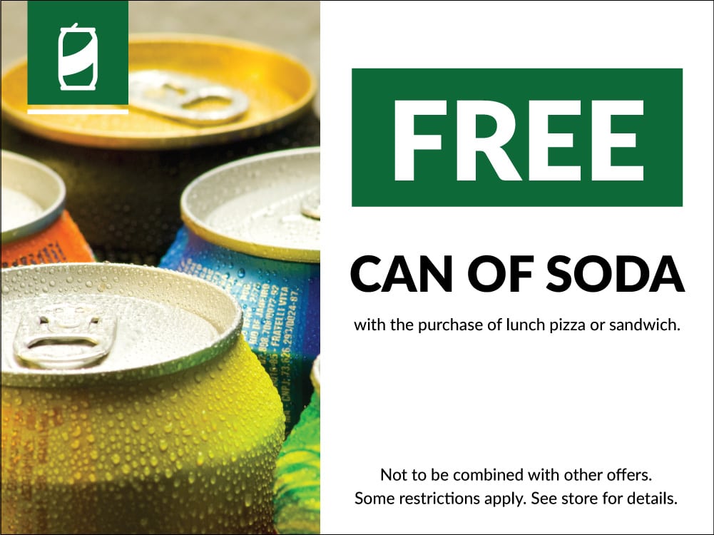 Coupon for Free can of soda with purchase of lunch pizza or sandwich